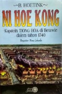 Ni Hoe Kong Kapitein Tiong Hoa di Betawie dalem tahon 1740