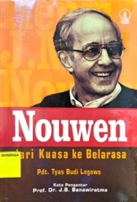 Nouwen : dari kuasa ke belarasa