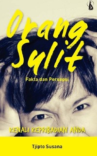 Orang Sulit: Fakta dan Persepsi