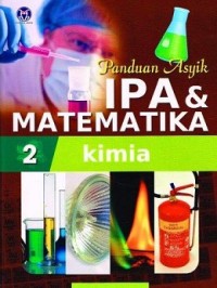 Panduan Asyik IPA & Matematika 2 : kimia