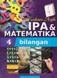 Panduan Asyik IPA & Matematika 4 : bilangan