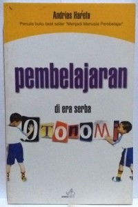 Pembelajaran di Era Serba Otonomi