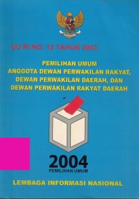 Pemilihan Umum Anggota Dewan Perwakilan Rakyat, Dewan Perwakilan Daerah, dan Dewan Perwakilan Rakyat Daerah