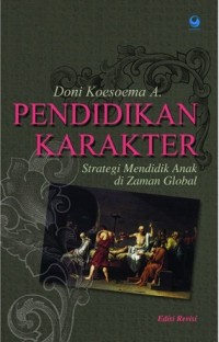Pendidikan Karakter (Strategi Mendidik Anak di Zaman Global)