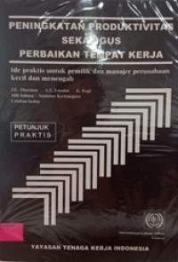 Peningkatan Produktivitas Sekaligus Perbaikan Tempat Kerja
