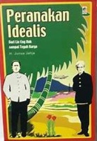 Peranakan Idealis, Dari Lie Eng Hok Sampai Teguh Karya