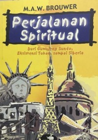 Perjalanan Spiritual Dari Gunung Sunda, Eksistensi Tuhan sampai Siberia