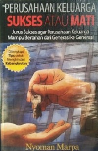 Perusahaan Keluarga - Sukses atau Mati