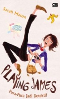 Playing James: Pura - Pura Jadi Detektif