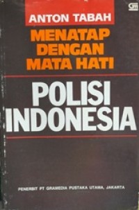 Polisi Indonesia: Menatap dengan Mata Hati