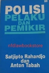 Polisi, Pelaku dan Pemikir