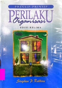 Prinsip-Prinsip Perilaku Organisasi