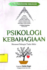 Psikologi Kebahagian : Merawat Bahagia Tiada Akhir