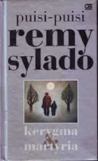 Puisi-Puisi Remy Sylado: Kerygma dan Martyria