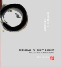 Purnama di Bukit Langit (Antologi Puisi Tiongkok Klasik)