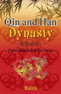 Qin and Han Dynasty : Catatan kisah sejarah dua dinasti