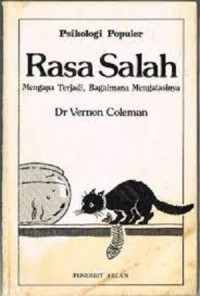Rasa Salah : mengapa terjadi, bagaimana mengatasinya