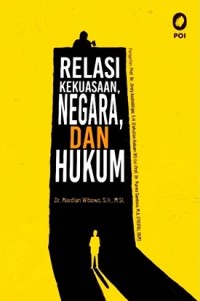 Image of Relasi Kekuasaan, Negara dan Hukum