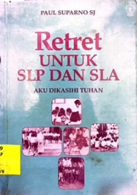 Retret Untuk SLP dan SLA