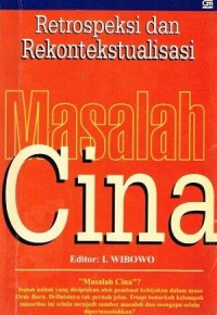 Retrospeksi dan Rekontekstualisasi Masalah Cina