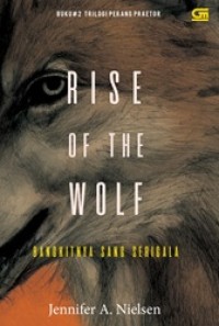 Rise of The Wolf: Bangkitnya Sang Serigala