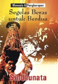 Segelas Beras Untuk Berdua (Manusia dan Pengharapan)