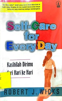 Self-Care for Every Day (kasihilah dirimu dari hari ke hari)
