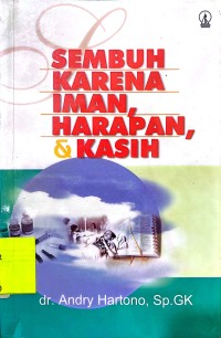 Sembuh Karena Iman, Harapan, & Kasih