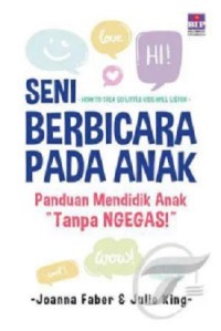 Image of Seni Berbicara Pada Anak: Panduan Mendidik Anak 