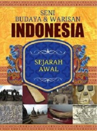Image of Seni Budaya & Warisan Indonesia 1 : sejarah awal