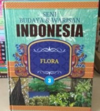 Seni Budaya & Warisan Indonesia 3 : Flora