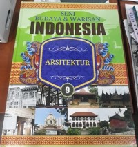Seni Budaya & Warisan Indonesia 9 : Arsitektur
