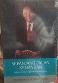 Sepanjang Jalan Kengan: Bekerja Dengan Tiga Tokoh Besar Bangsa