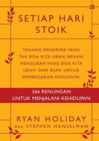 Image of Setiap Hari Stoik: 366 Renungan untuk Menjalani Kehidupan