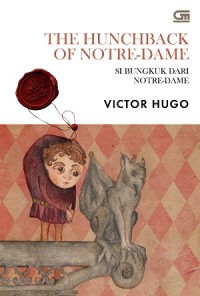 Si Bungkuk Dari Notre-Dame: The Hunchback of Notre-Dame