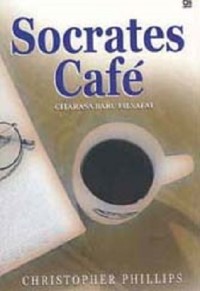 Socrates Cafe Citarasa Baru Filsafat