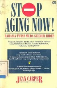 Stop Aging Now! Rahasia Tetap Muda Seumur Hidup