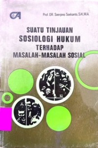 Suatu Tinjuan Sosiologi Hukum Terhadap Masalah-Masalah Sosial