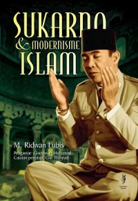Sukarno dan Modernisme Islam