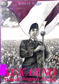 SUKARNO, Sebuah Biografi PolitiK
