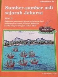 Sumber-Sumber Asli Sejarah Jakarta Jilid II