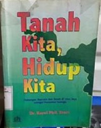 Tanah Kita, Hidup Kita