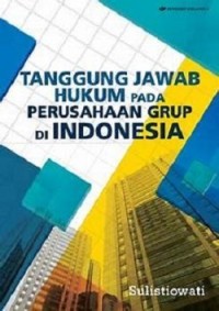 Tanggung jawab hukum pada perusahaan grup di Indonesia