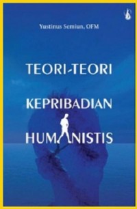 Teori-Teori Kepribadian Humanistis