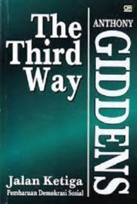 The Third Way: JAlan Ketiga (Pembaruan Demokrasi Sosial)