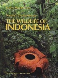 The Wildlife of Indonesia (Nature's Treasurehouse)