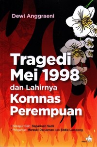 Tragedi Mei 1998 dan Lahirnya Komnas Perempuan