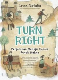 Image of Turn Right : Perjalanan Menuju Karier Penuh Makna