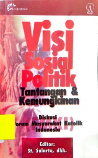 Visi Sosial Politik, Tantangan & Kemungkinan