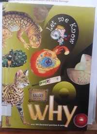 WHY (Let Me Know Why Over 500 Illustrated Questions and Answers)
